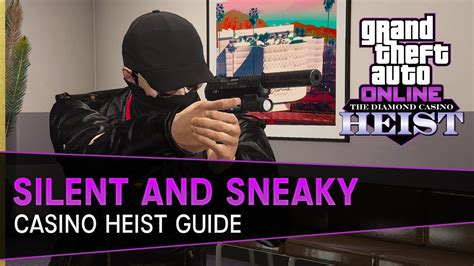 gta 5 online casino heist silent and sneaky guide
